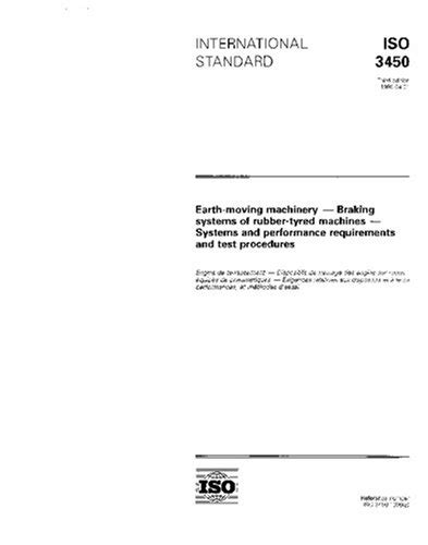 ISO 3450:1996, Earth-moving machinery - Braking systems of rubber-tyred ...