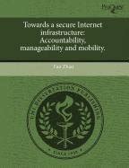 Towards a Secure Internet Infrastructure: Accountability : Zhao, Fan ...
