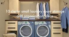 Laundry Room Organization Ideas Small Room by 10 Clever Small Laundry Room Storage And Organization Laundry Room Organization Ideas Small Room