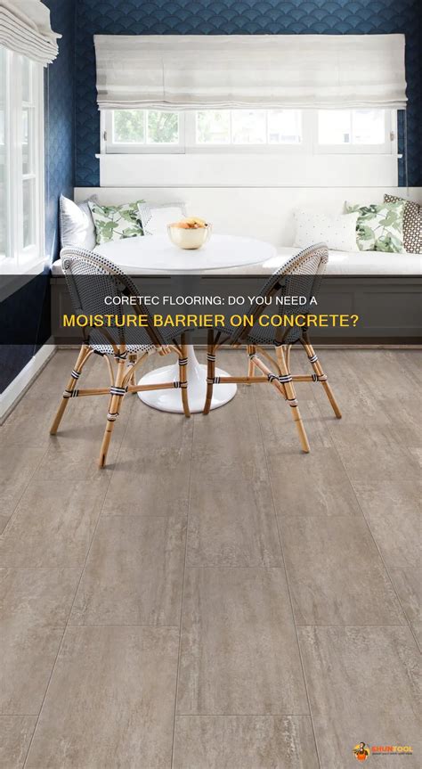 Coretec Flooring: Do You Need A Moisture Barrier On Concrete? | ShunTool