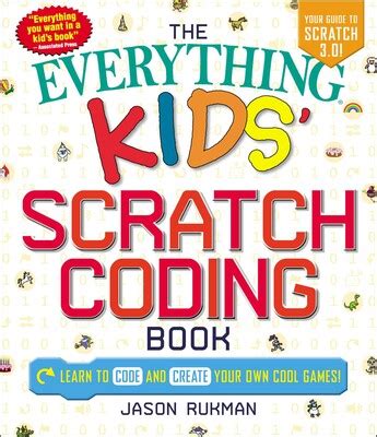 The Everything Kids' Scratch Coding Book eBook by Jason Rukman ...