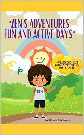 "Zen's Adventures: Fun and Active Days": Plus Activities eBook : Lopez ...
