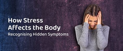 How Stress Affects the Body: Recognising Hidden Symptoms