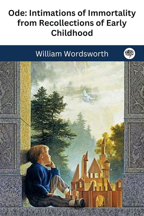 Ode: Intimations of Immortality from Recollections of Early Childhood ...