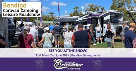 2024 Bendigo Caravan Camping Leisure Roadshow, Bendigo Showground, 31 ...