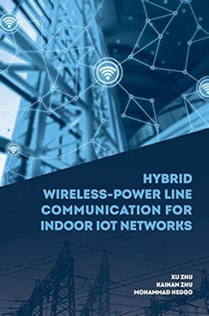 Buy Hybrid Wireless-Power Line Communication for Indoor IoT Networks ...
