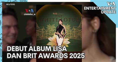 VOA Entertainment Update: Debut Album Lisa dan Brit Awards 2025