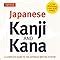 Buy Japanese Kanji & Kana: A Complete Guide to the Japanese Writing ...