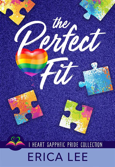 The Perfect Fit (I Heart SapphFic Pride Collection, #6) by Erica Lee ...