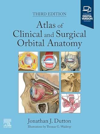 Atlas of Clinical and Surgical Orbital Anatomy - E-Book eBook : Dutton ...