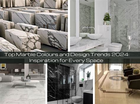 Top Marble Colours and Design Trends 2024 - Bhandari Marble