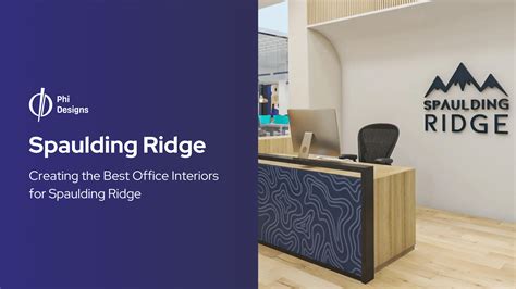Creating the Best Office Interiors for Spaulding Ridge