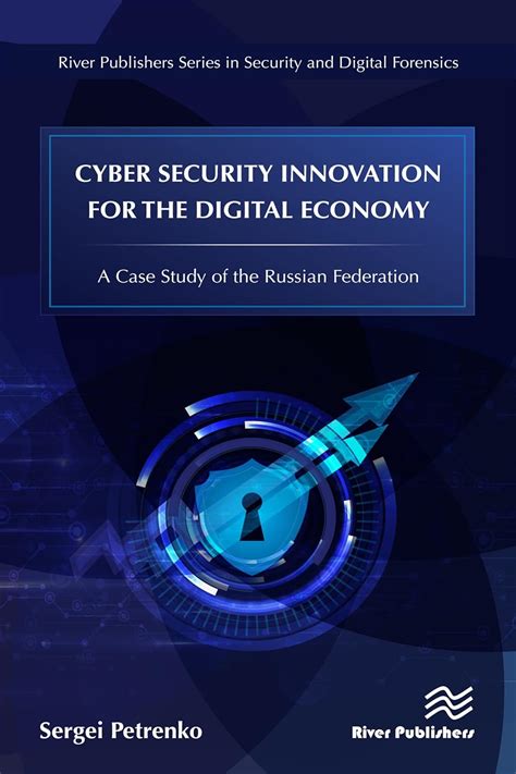 Cyber Security Innovation for the Digital Economy: A Case Study of the ...