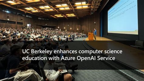 UC Berkeley enhances computer science education with Azure OpenAI Service | Microsoft Education Blog
