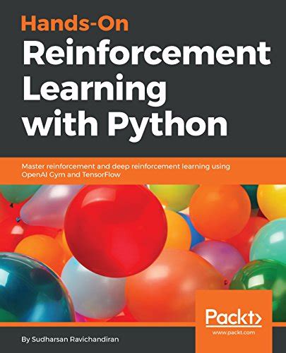 Hands-On Reinforcement Learning with Python: Master reinforcement and ...