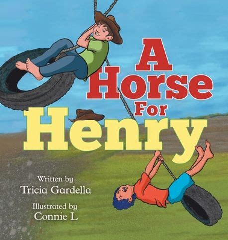 A Horse for Henry | Gardella, Tricia - 교보문고