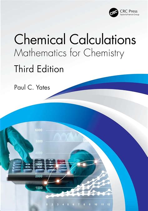 Chemical Calculations: Mathematics for Chemistry, Third Edition 3 ...