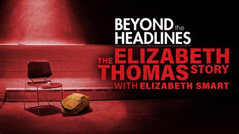 Watch Beyond the Headlines: The Elizabeth Thomas Story With Elizabeth Smart Streaming Online on ...
