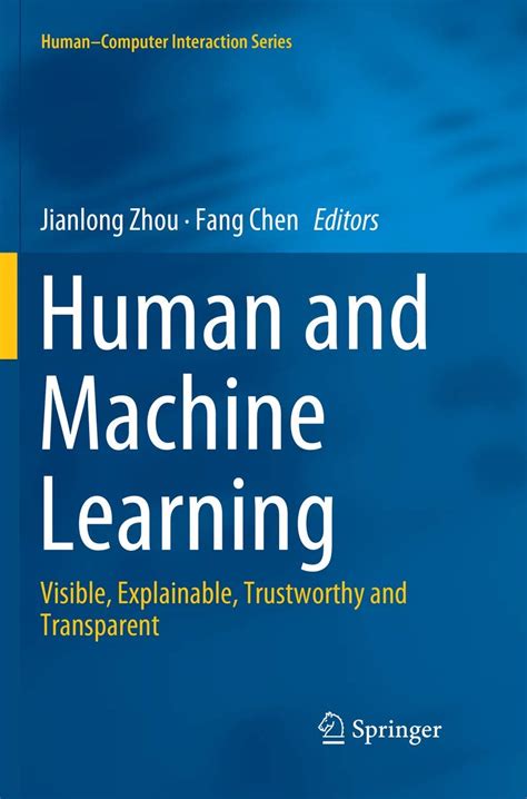 Buy Human and Machine Learning: Visible, Explainable, Trustworthy and ...