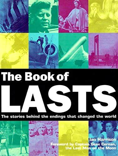 The Book of Lasts: The Stories Behind the Endings That Changed the ...