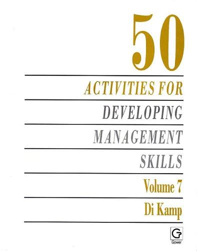 Buy Fifty Activities for Developing Management Skills: v. 7 (50 ...