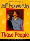 Those People: Humorous Drawings by Jeff Foxworthy : Foxworthy, Jeff ...