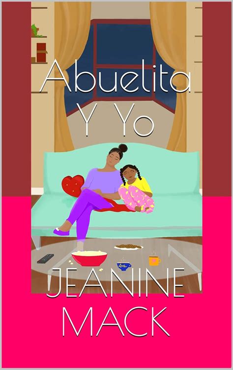 Abuelita Y Yo (Life Lessons - Spanish Edition nº 2) eBook : Mack ...