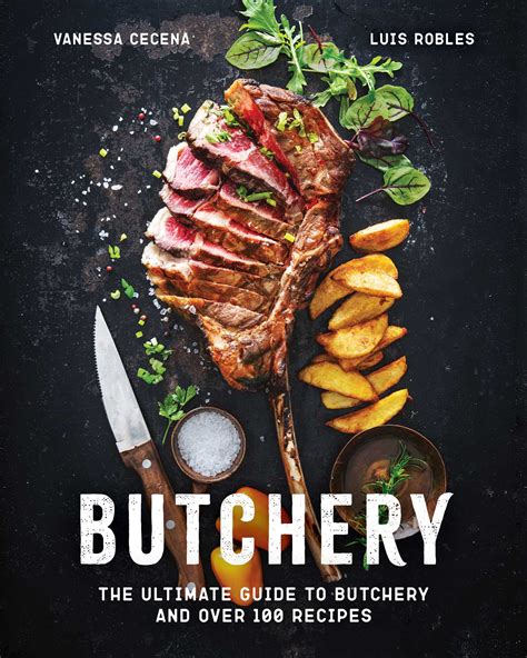 Butchery: The Complete Cookbook by Luis Robles | Goodreads