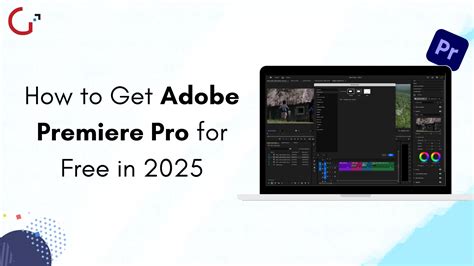 How to Get Adobe Premiere Pro for Free in 2025 (Step-by-Step Guide)?