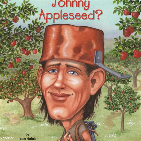 Who Was Johnny Appleseed?