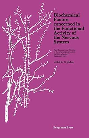 Biochemical Factors Concerned in the Functional Activity of the Nervous ...