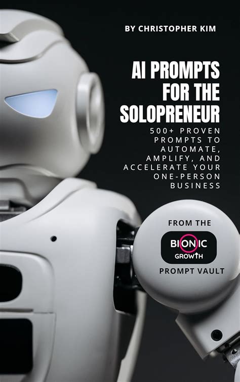 AI Prompts for the Solopreneur: 500+ Proven Prompts to Automate ...