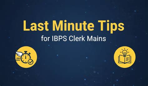 Last Minute Tips for IBPS Clerk Mains- What to Do and What Not to ...