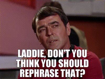 YARN | Laddie, don't you think you should rephrase that? | Star Trek (1966) - S02E15 The Trouble ...