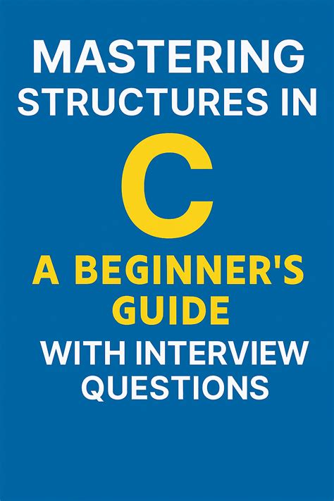 Master Structures in C – A Beginner’s Guide with Interview Questions (2026)