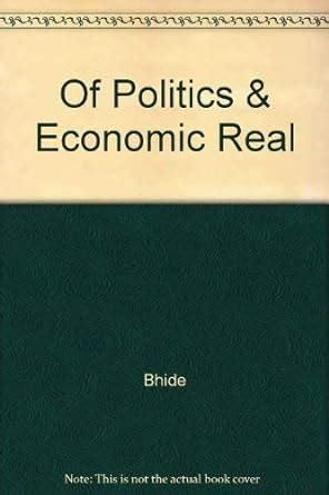 Of Politics & Economic Real : Bhide: Amazon.in: Books