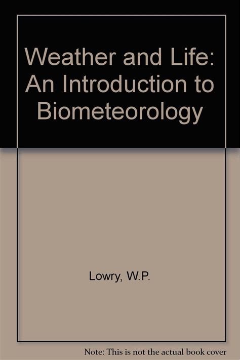 Buy Weather and Life: An Introduction to Biometeorology Book Online at ...