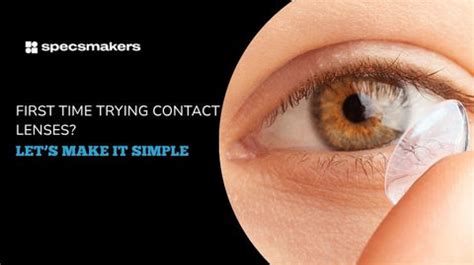 First Time Trying Contact Lenses? Let’s Make It Simple - Specsmakers ...