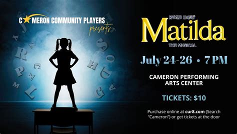 CCP Presents: Matilda the Musical, 1220 S Park Ave, Cameron, MO 64429 ...