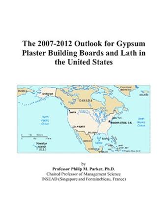 The 2007-2012 Outlook for Gypsum Plaster Building Boards and Lath in ...