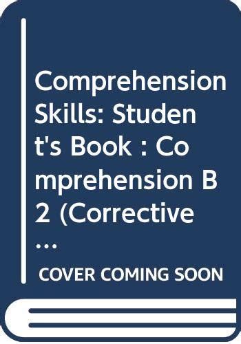 Comprehension Skills: Student's Book : Comprehension B2 (Corrective ...