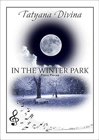 In The Winter Park: Piano Solo Songbook eBook : Divina, Tatyana: Amazon ...