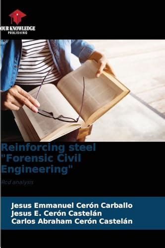 Reinforcing steel "Forensic Civil Engineering" : Cerón Carballo, Jesús ...