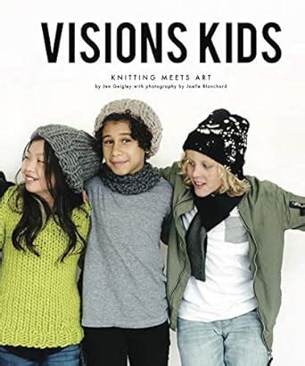 Visions Kids: Knitting Meets Art eBook : Geigley, Jen: Amazon.in ...