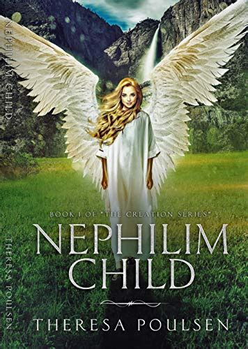 Nephilim Child (The Creation Series Book 1) eBook : Poulsen, Theresa ...