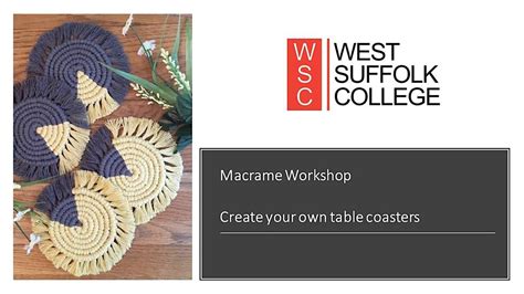 Macrame Workshop - Create your own table coasters, West Suffolk College ...