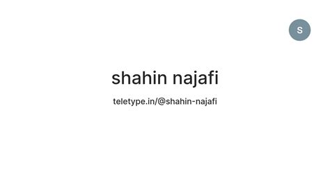 shahin najafi — Teletype