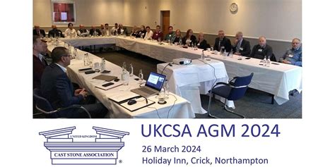 UK Cast Stone Association (UKCSA) 2024 Annual General Meeting, Holiday ...