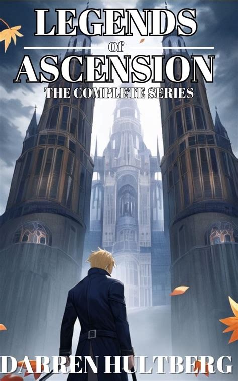 Legends of Ascension: The complete series eBook : Hultberg Jr, Darren ...