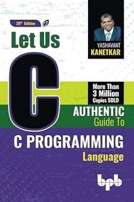 Let Us C: Authentic Guide To C Programming Language - 20th Edition: Buy ...